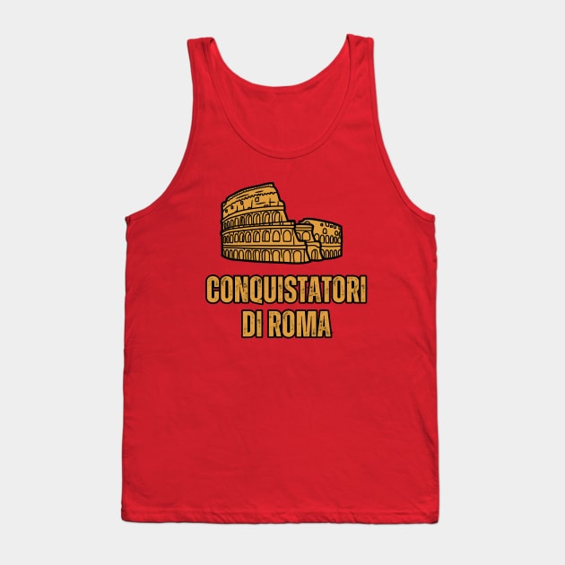 Conquistatori Di Roma Tank Top by Providentfoot